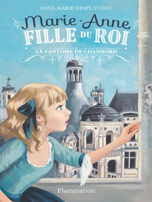 cover image of Marie-Anne, fille du roi (Tome 6)--Le fantôme de Chambord